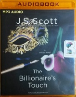 The Billionaire's Touch written by J.S. Scott performed by Elizabeth Powers on MP3 CD (Unabridged)